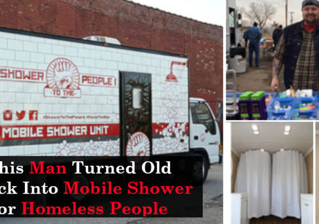 This Man Turned Old Truck Into Mobile Shower For Homeless People