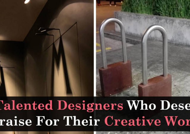 10 Talented Designers Who Deserve Praise For Their Creative Work