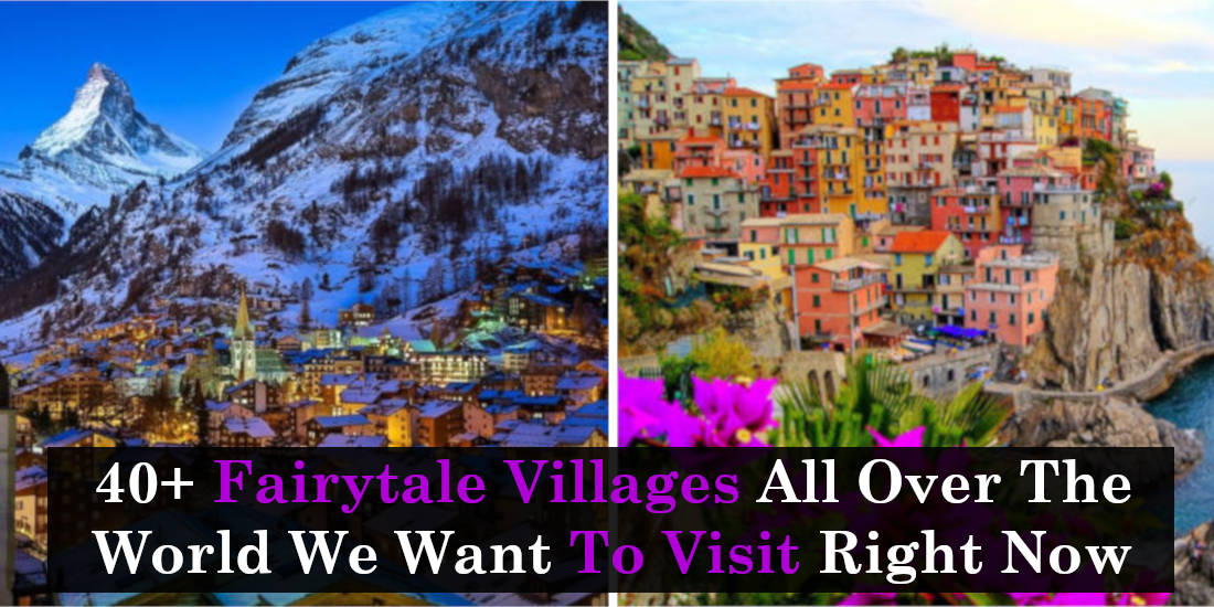 40+ Fairytale Villages All Over The World We Want To Visit Right Now