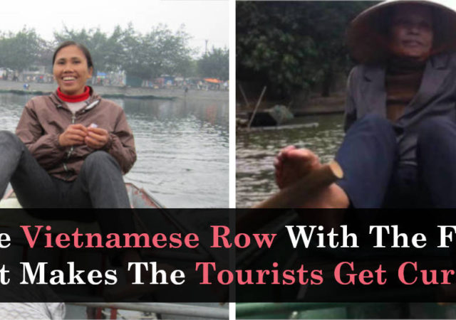 The Vietnamese Row With The Feet That Makes The Tourists Get Curious