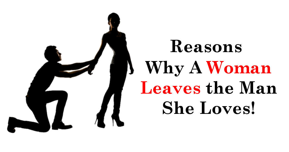 Reasons-Why-A-Woman-Leaves-the-Man-She-Loves