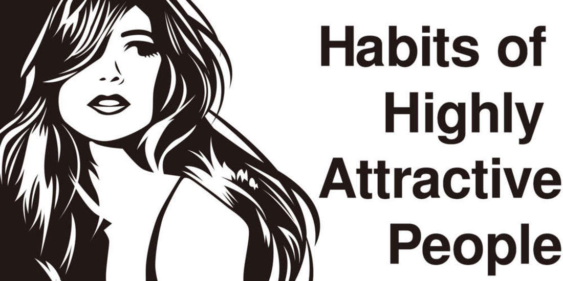 Habits-of-Highly-Attractive-People