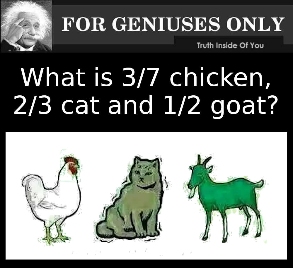 What is 3 7 Chicken, 2 3 cat and 1 2 goat?