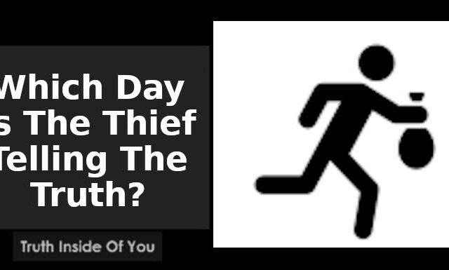 Which Day Is The Thief Telling The Truth?