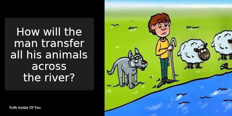 how will the man transfer all his animals across the river?