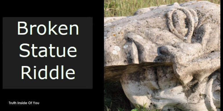 Broken Ruler Riddle Broken Statue Riddle - Truth Inside Of You