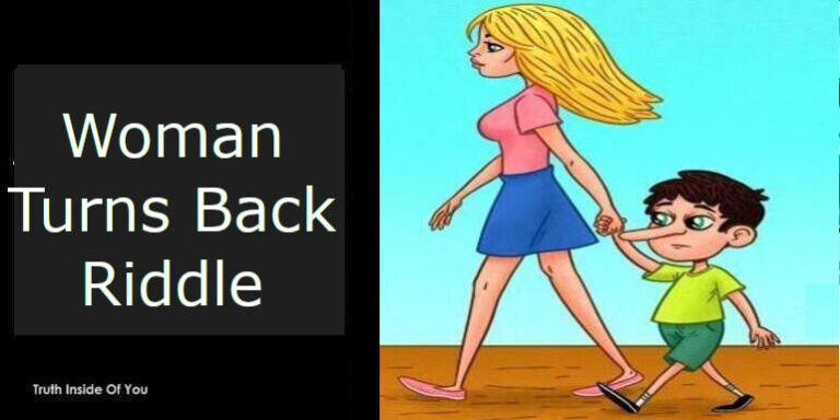 Woman Turns Back Riddle - Truth Inside Of You