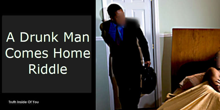 A Drunk Man Comes Home Riddle featured