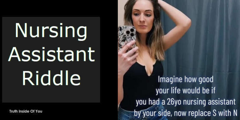Nursing Assistant Riddle - Truth Inside Of You