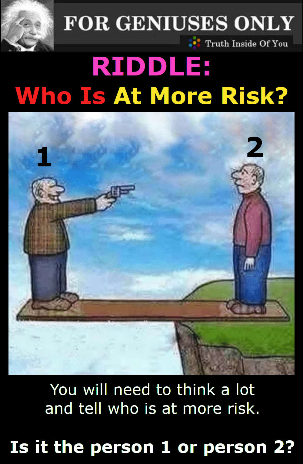 Who Is At More Risk? Riddle