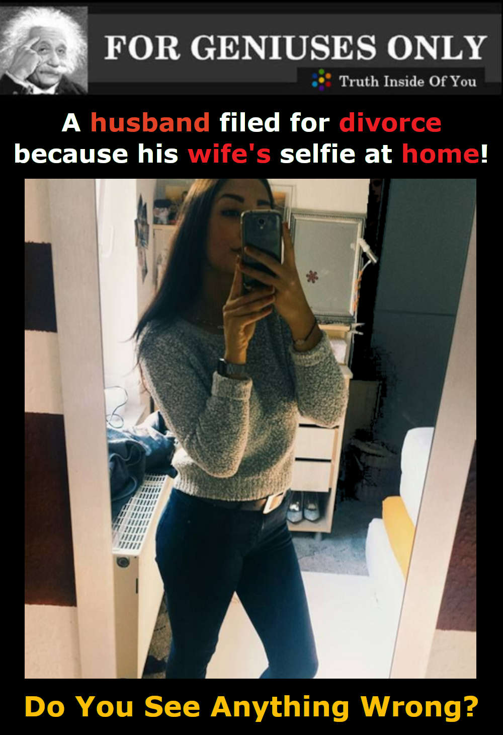 A husband filed for divorce because his wife's selfie at home! Do You See Anything Wrong?