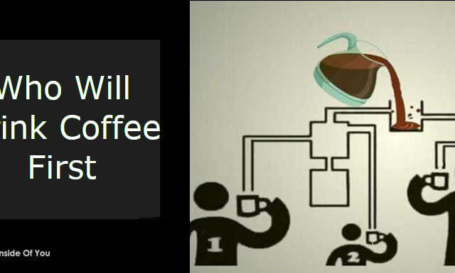 Who Will Drink Coffee First Featured