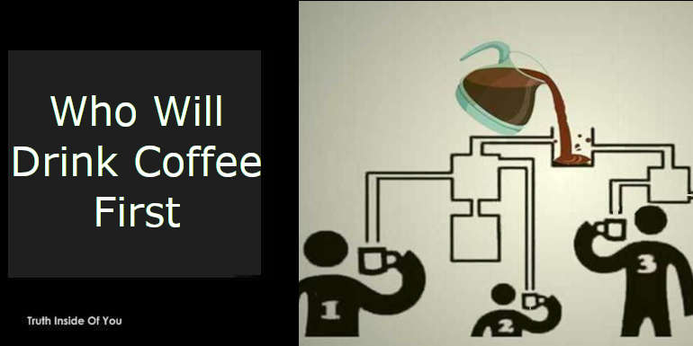 Who Will Drink Coffee First Featured