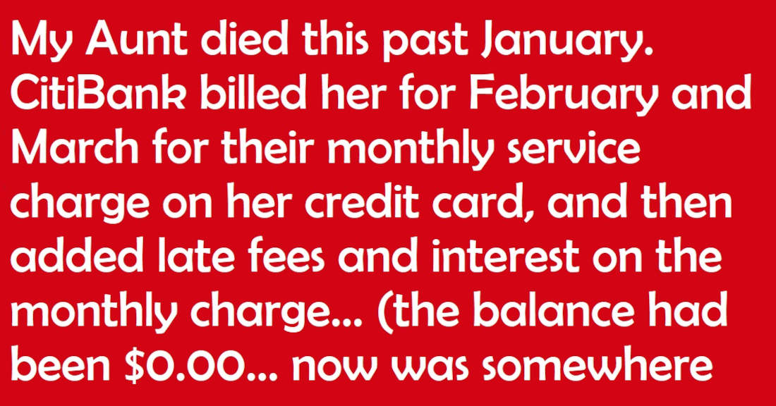 Man Calls The Bank After They Keep Charging His Dead Aunt