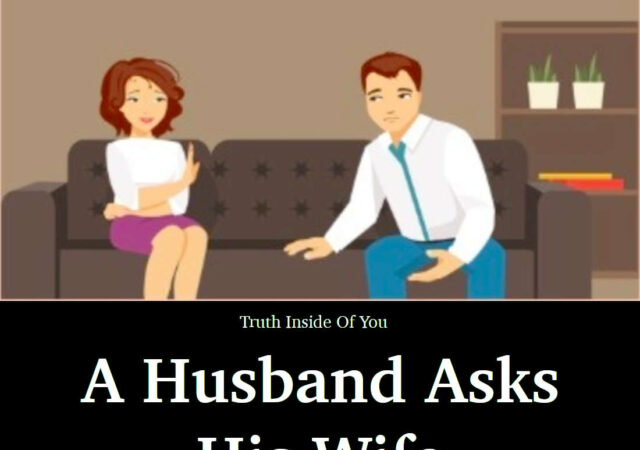 A Husband Asks His Wife
