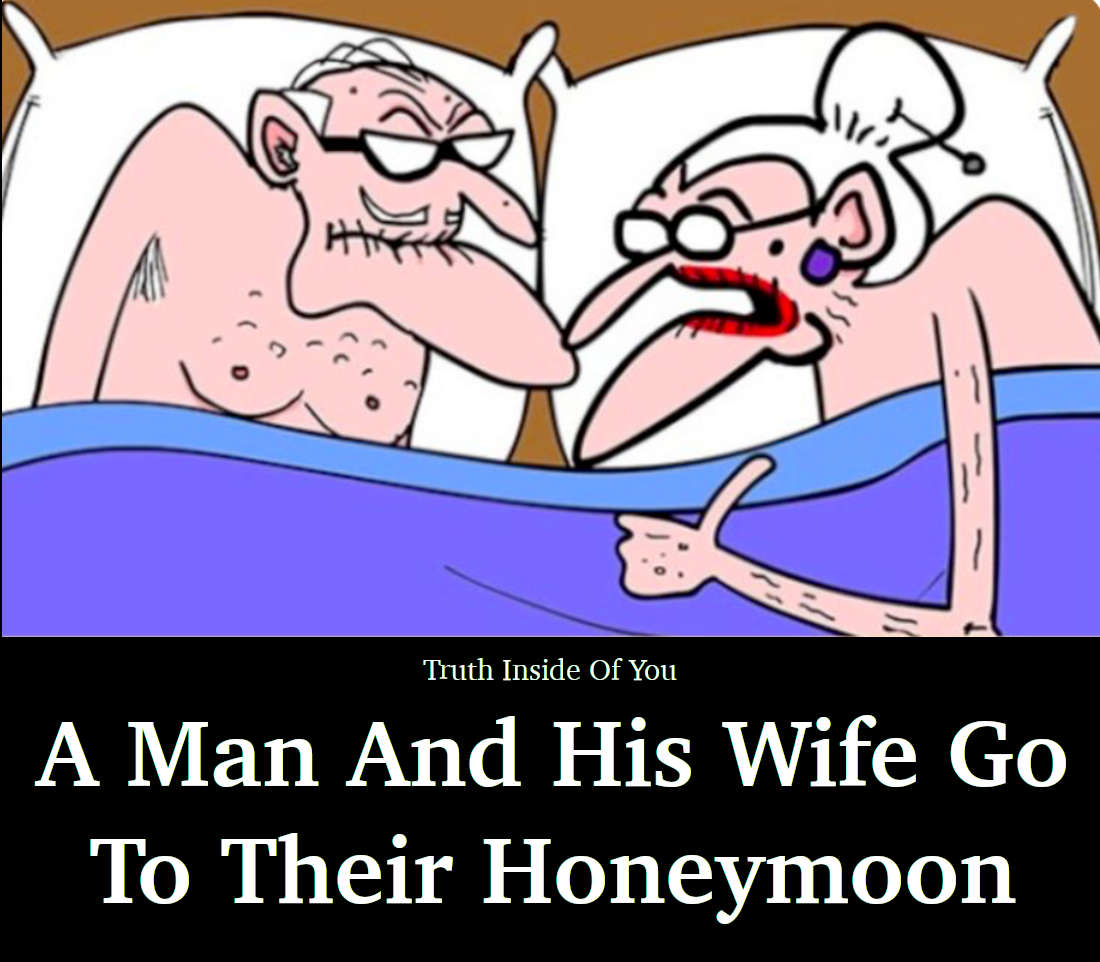 A Man And His Wife Go To Their Honeymoon