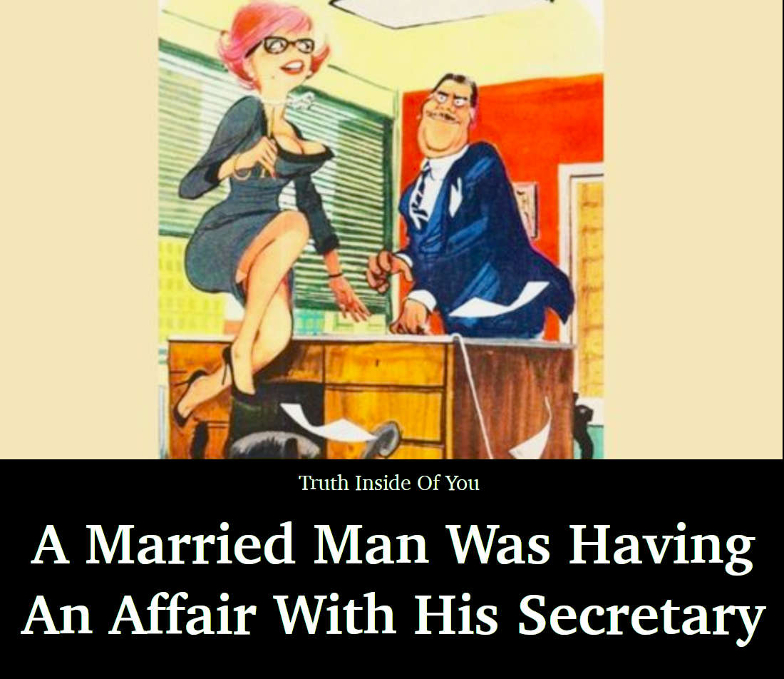 A Married Man Was Having An Affair With His Secretary