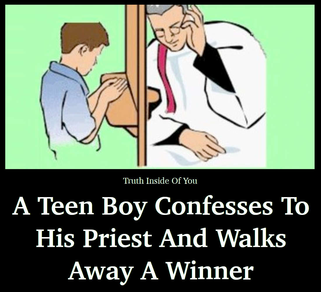 A Teen Boy Confesses To His Priest And Walks Away A Winner
