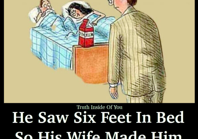 He Saw Six Feet In Bed So His Wife Made Him Count Again