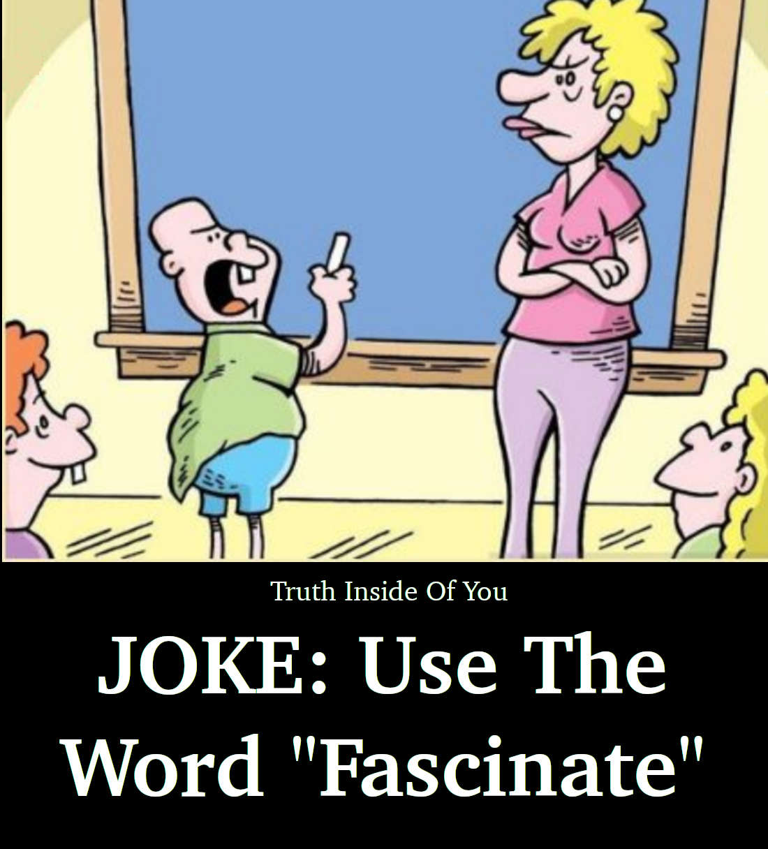 JOKE: Use The Word Fascinate