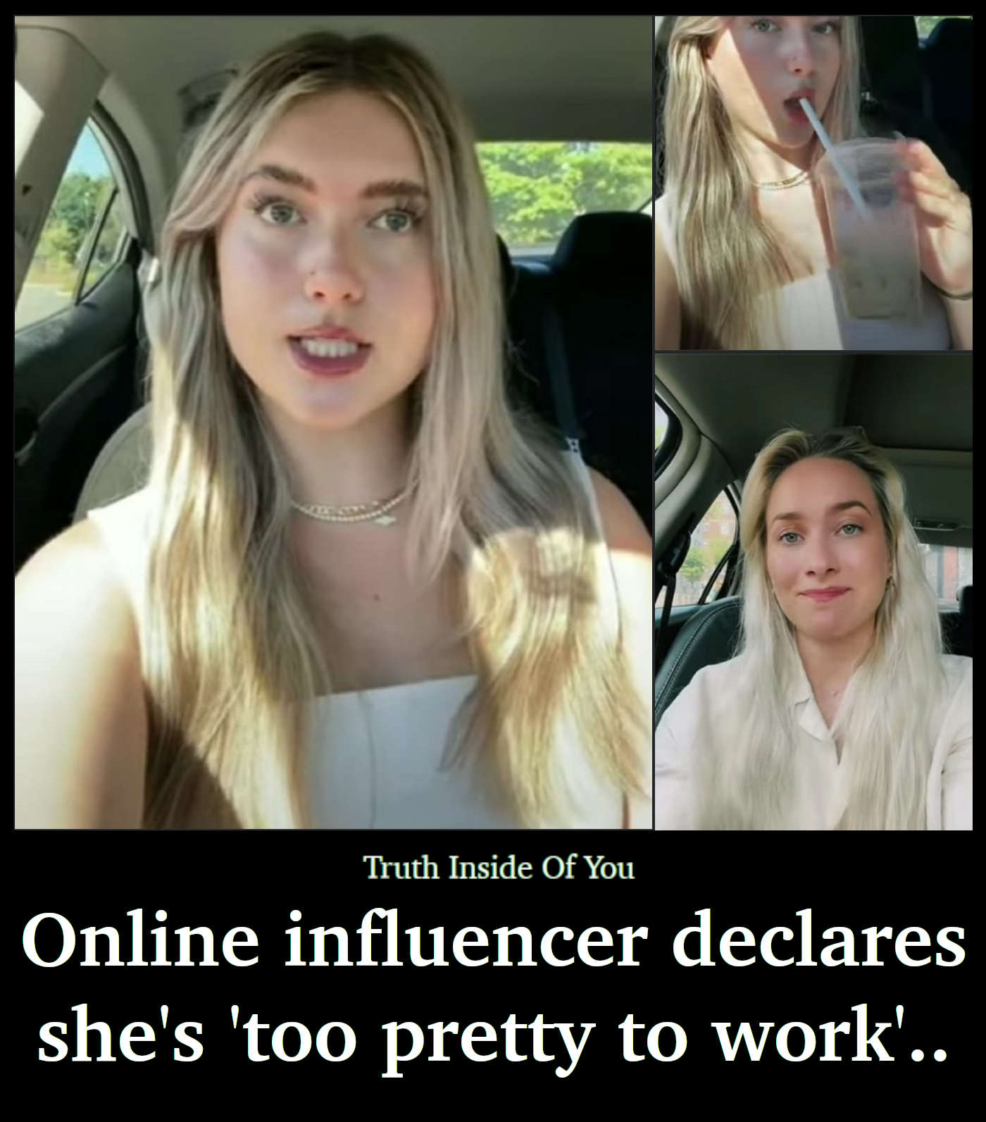 Online influencer declares she's 'too pretty to work'