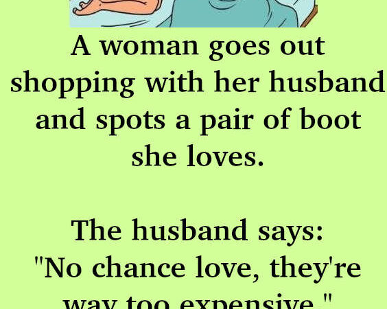 JOKE- A Woman Goes Out Shopping With Her Husband