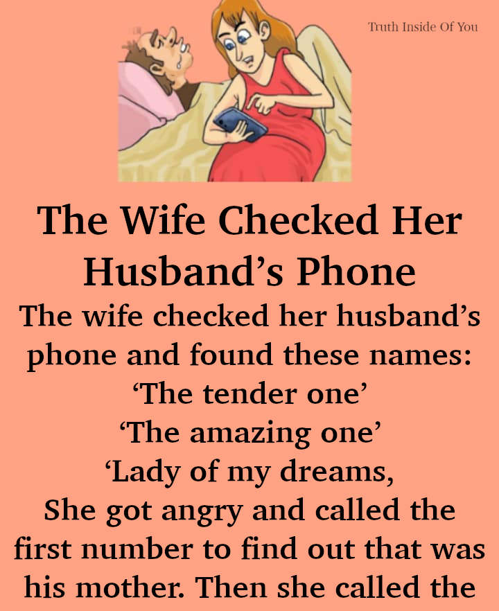 JOKE- The Wife Checked Her Husband’s Phone And Found These Names