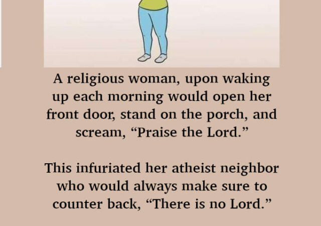 JOKE- Woman Gets The Best Of Her Obnoxious Atheist Neighbour
